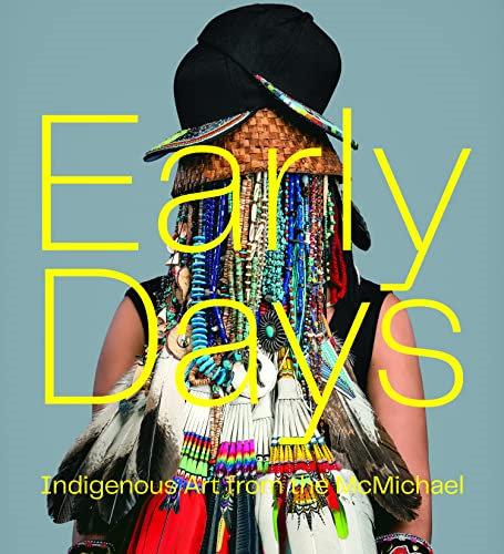Early Days: Indigenous Art  from the McMichael