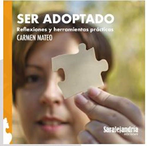 Ser adoptado : reflexiones  y herramientas pràcticas