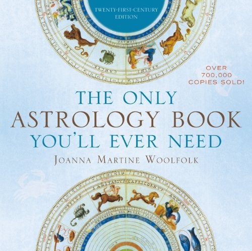 The Only Astrology Book You'll Ever Need: Now with an Interactive PC- and Mac-Compatible CD