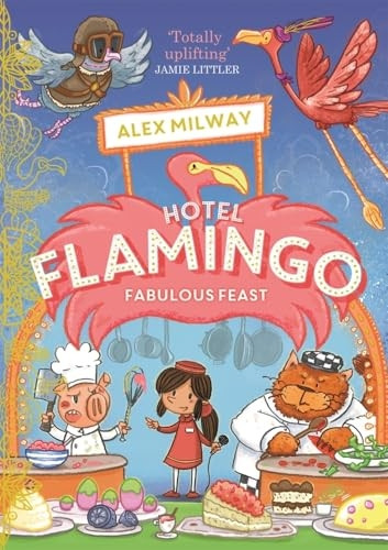 Hotel Flamingo: Fabulous Feast (Hotel Flamingo)