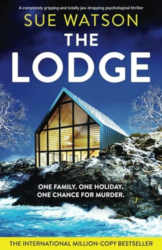 The Lodge: A completely gripping and totally jaw-dropping psychological thriller