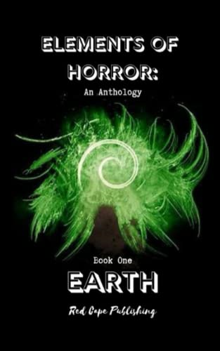 Elements of Horror: Earth: Book One (Elements of Horror)