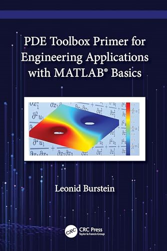 PDE Toolbox Primer for  Engineering Applications  with MATLAB ® Basics