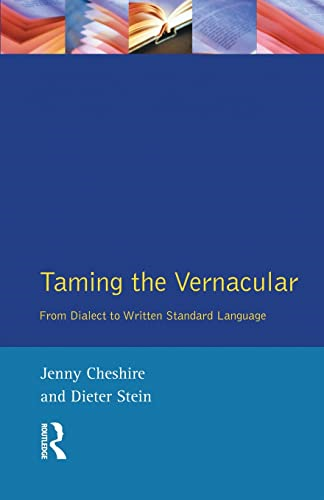 Taming the Vernacular; From Dialect to Written Standard Language