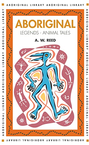 Aboriginal Legends: Animal Tales