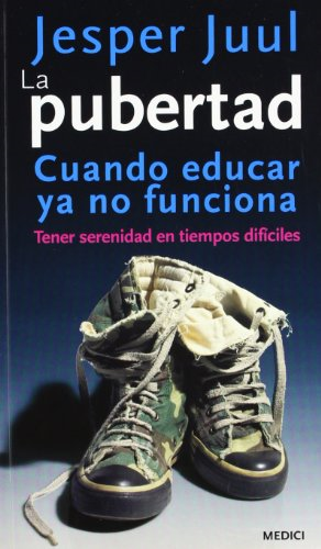 La pubertad: Cuando educar ya no funciona