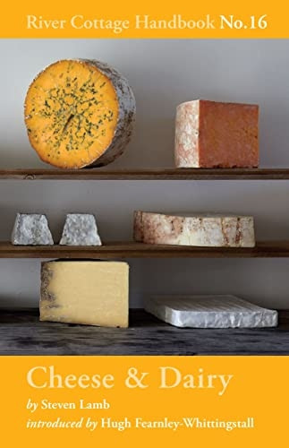 Cheese & Dairy: River CottageHandbook No.16 (River CottageHandbook)