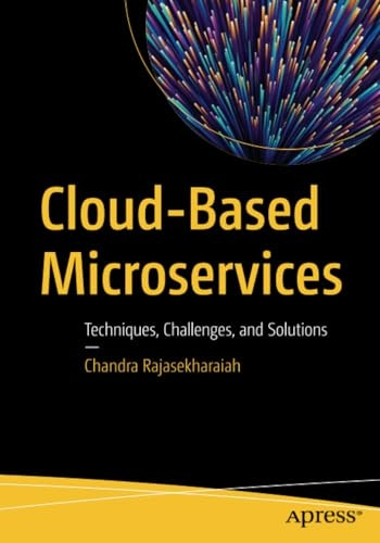 Cloud-Based Microservices: Techniques, Challenges, and Solutions