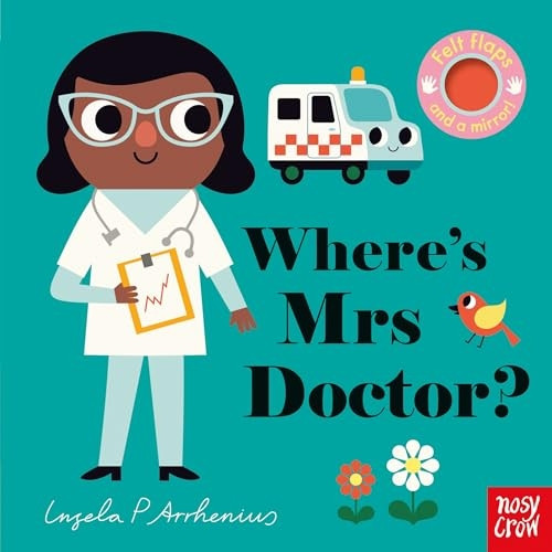 Where's Mrs Doctor? (Felt Flaps) [Board book]