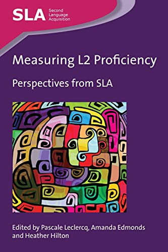 Measuring L2 Proficiency: Perspectives from SLA (Second Language Acquisition)