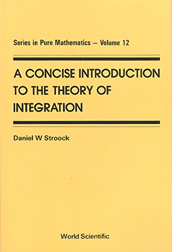 A Concise Introduction to the Theory of Integration