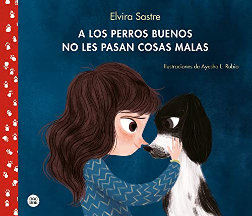 Sastre, E: Los perros  buenos no les pasan cosas  malas