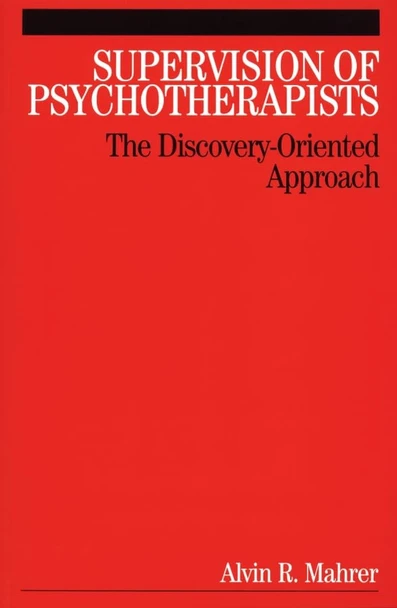 Supervision of Psychotherapists : A Discovery-Oriented Approach