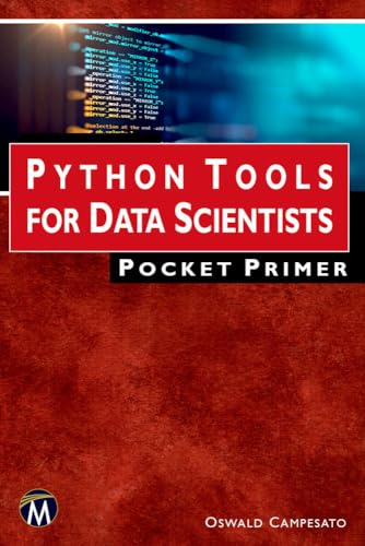 Python Tools for Data Scientists (Pocket Primer)