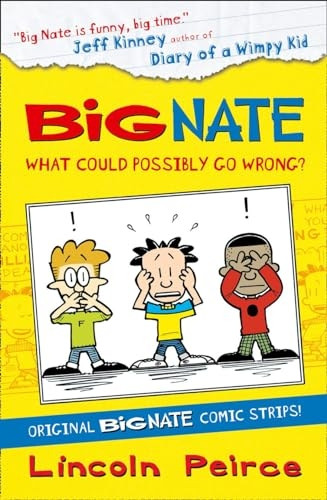 Big Nate Compilation 1: What Could Possibly Go Wrong?