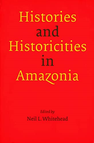 Histories and Historicities in Amazonia