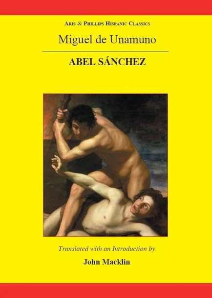 Unamuno: Abel Sanchez (Hispanic Classics)