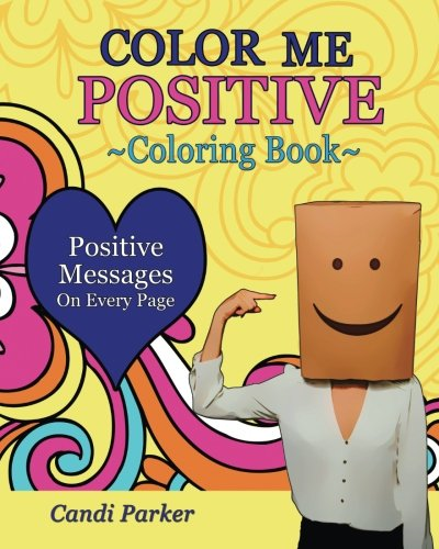 Color Me Positive: Coloring -  Book