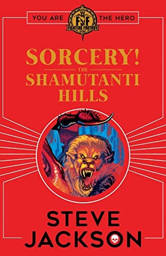 Fighting Fantasy: Sorcery! The Shamutanti Hills (Fighting Fantasy)