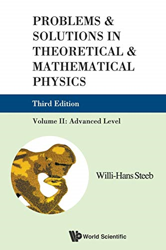 Problems & Solutions in Theoretical & Mathematical Physics: Advanced Level