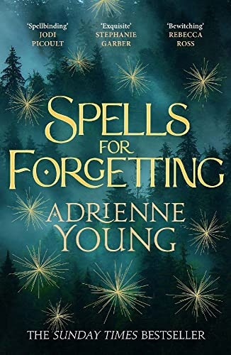 Spells for Forgetting: the magical and compelling mystery perfect for spring mornings