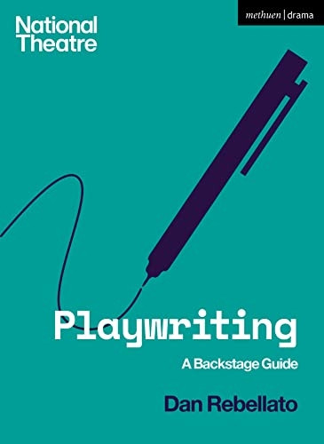 Playwriting: A Backstage Guide (National Theatre Backstage Guides)