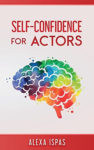 Self-Confidence for Actors (Psychology for Actors)