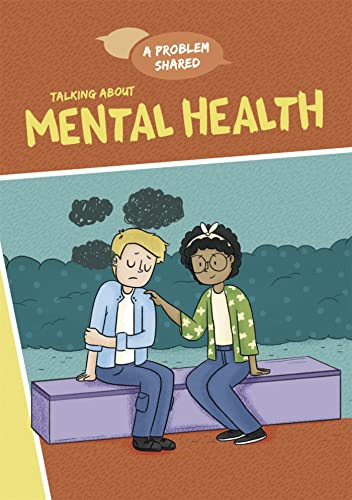 A Problem Shared: Talking About Mental Health (A Problem Shared)
