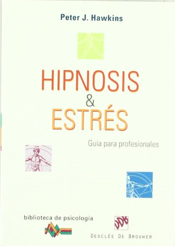 Hipnosis y estrés : guía para profesionales