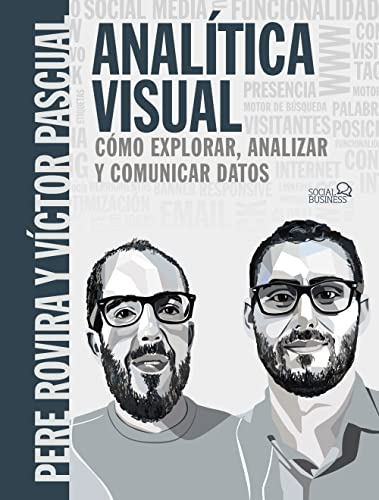 Analítica visual : como explorar, analizar y comunicar datos