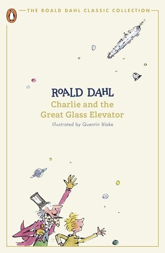 Charlie and the Great Glass Elevator (Roald Dahl Classic Collection The)