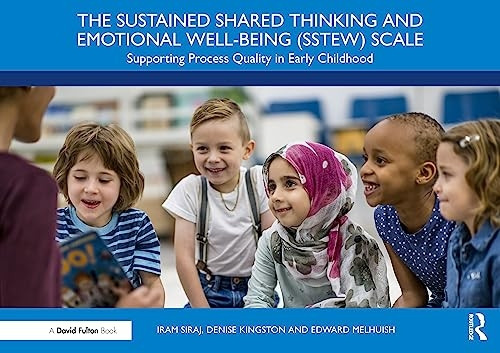 The Sustained Shared Thinking and Emotional Well-Being (Sstew) Scale: Supporting Process Quality in Early Childhood