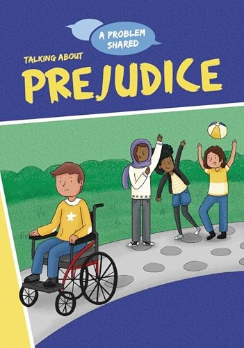 A Problem Shared: Talking About Prejudice (A Problem Shared)