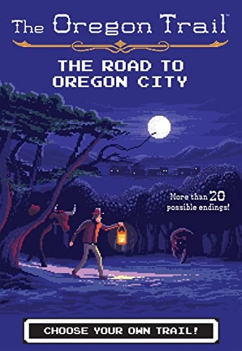 Oregon Trail: Road to Oregon City