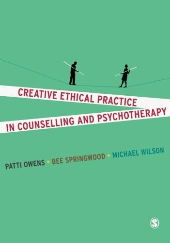 Creative Ethical Practice in Counselling  ; Psychotherapy