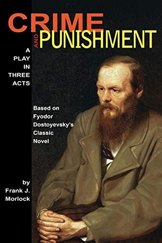 Crime and Punishment: A Play in Three Acts