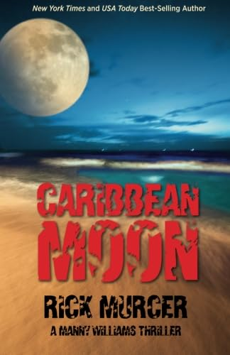 Caribbean Moon: A Manny Williams Thriller