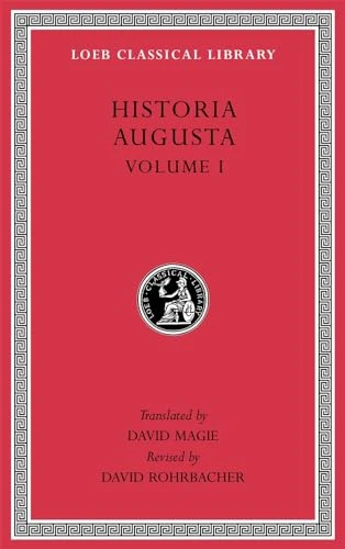 Historia Augusta: Volume I (Loeb Classical Library)