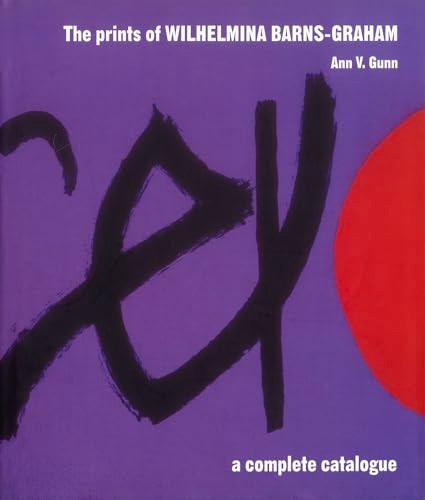 The Prints of Wilhelmina Barns-Graham: A Complete Catalogue
