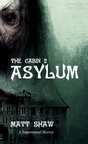 The Cabin 2: Asylum