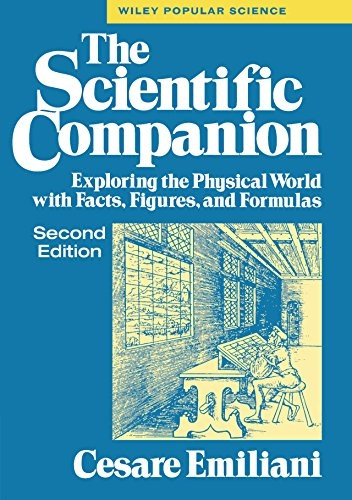 The Scientific Companion: Exploring the Physical World with Facts, Figures, and Formulas (Wiley Popular Scienc)