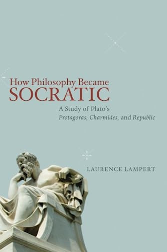 How Philosophy Became Socratic: A Study of Plato's