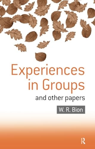 Experiences in Groups and Other Papers