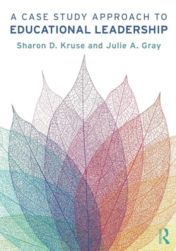 A Case Study Approach to Educational Leadership