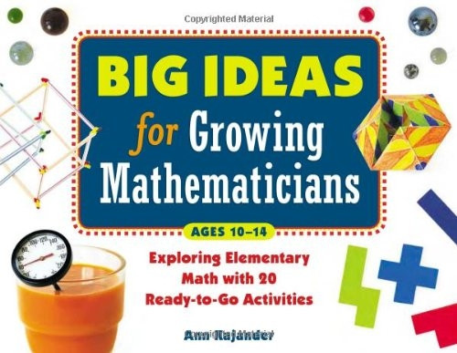 Big Ideas for Growing Mathematicians: Exploring Elementary Math with 20 Ready-to-Go Activities