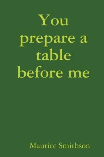 You Prepare a Table Before Me