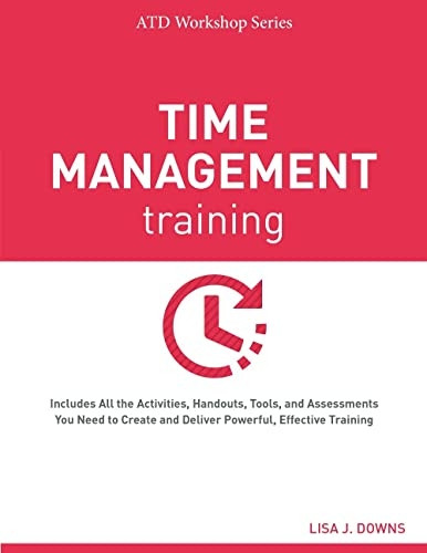 Time Management Training (ATD Workshop Series)