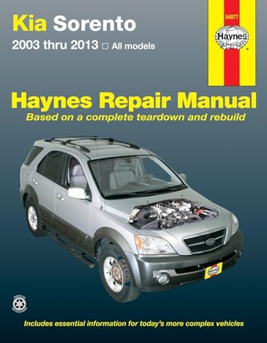 Kia Sorento Automotive Repair Manual: 2003-13 (Haynes Automotive Repair Manuals)