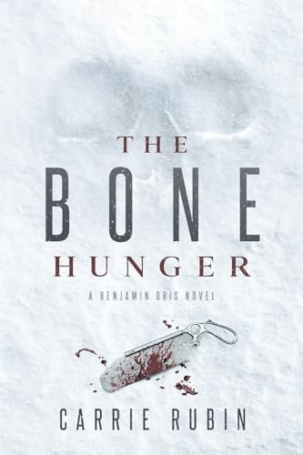 The Bone Hunger (Benjamin Oris)