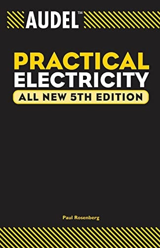 Audel Practical Electricity (Audel Technical Trades Series)